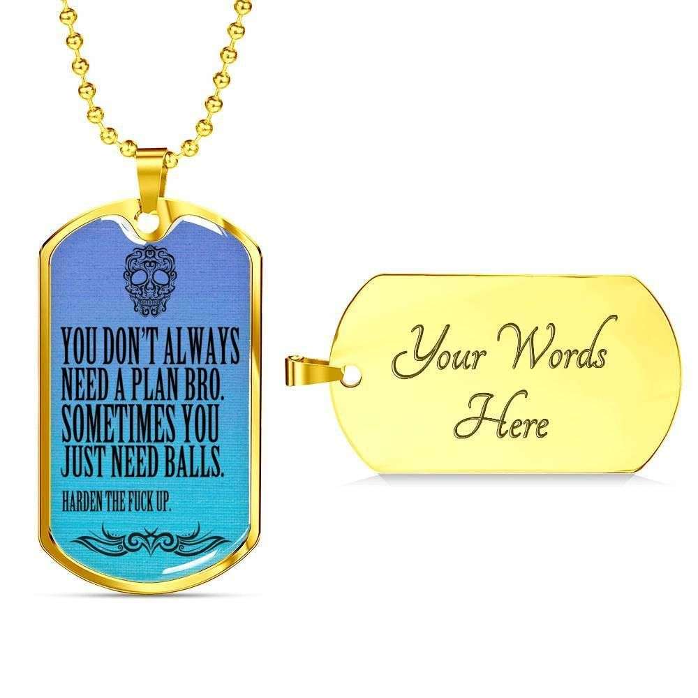 Custom Sometimes You Just Need Balls Dog Tag Military Chain Necklace Dog Tag Rakva