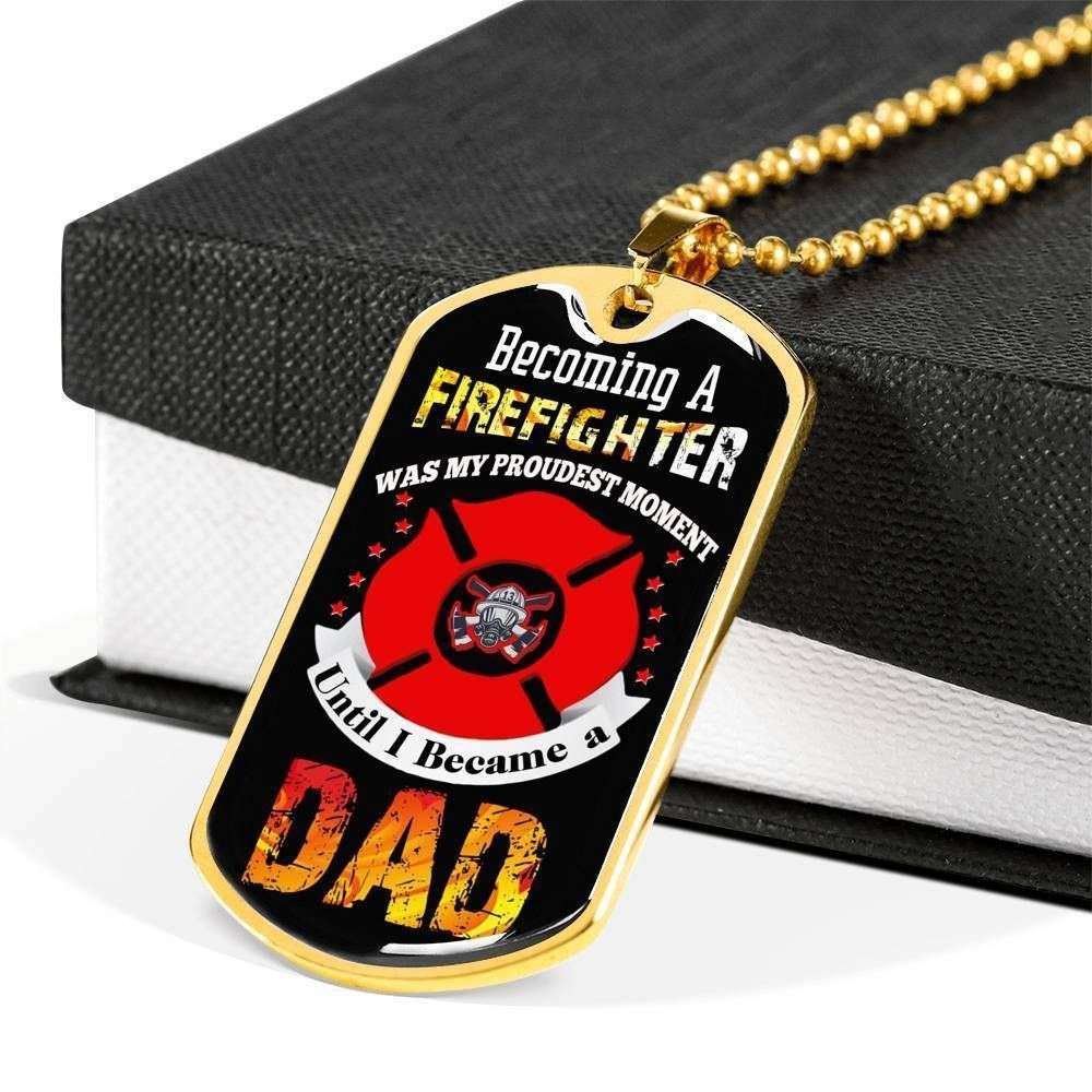 Dad Dog Tag Custom Picture Father’S Day, Becoming A Firefighter Was My Proudest Moment Necklace Gift For Daddy Father's Day Rakva
