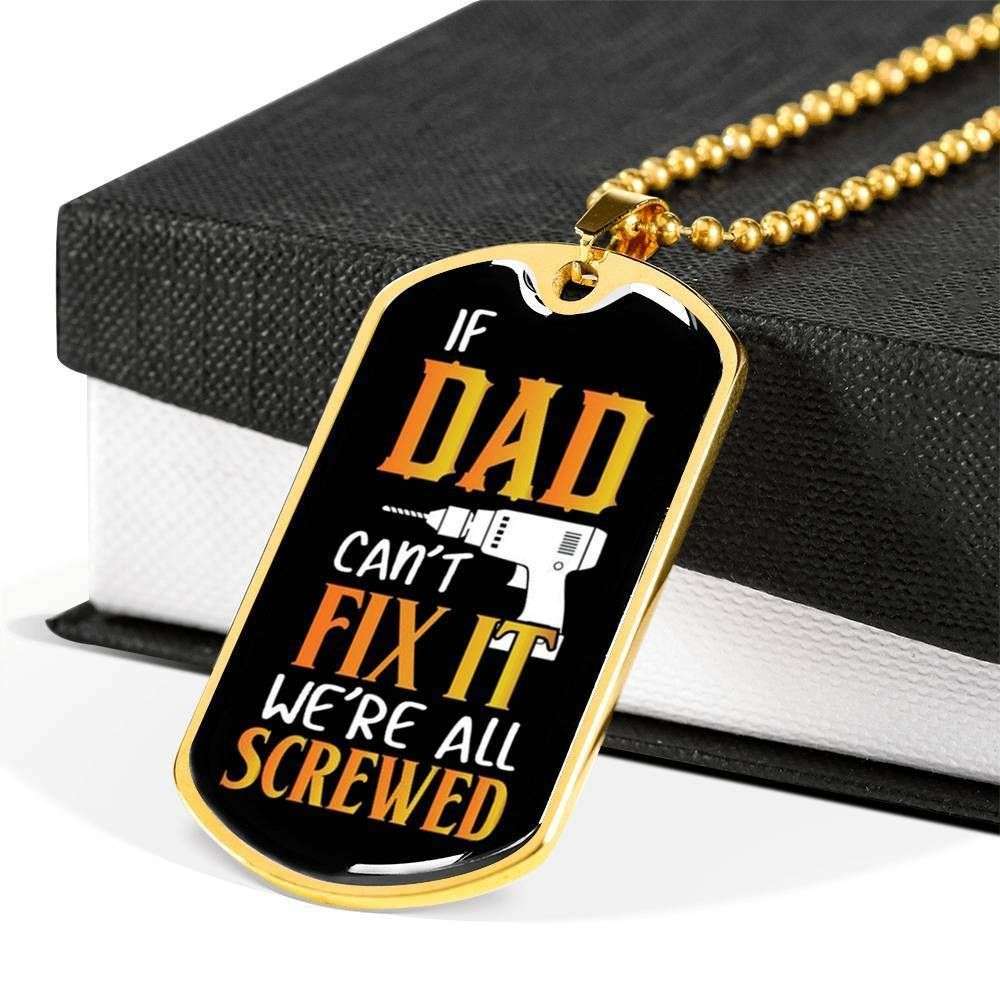 Dad Dog Tag Custom Picture Father’S Day Gift, If Dad Can’T Fix It We’Re All Screwed Dog Tag Military Chain Necklace For Dad Father's Day Rakva