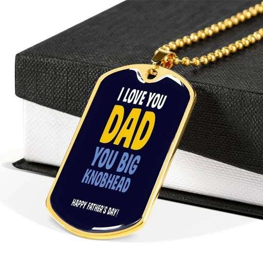 Dad Dog Tag Custom Picture, I Love You Dad You Big Knobhead Dog Tag Necklace For Dad Father's Day Rakva