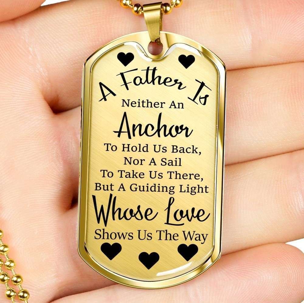 Dad Dog Tag Father’S Day Gift, Gift For Dad A Father Is Neither An Anchor Dog Tag Military Chain Necklace Father's Day Rakva