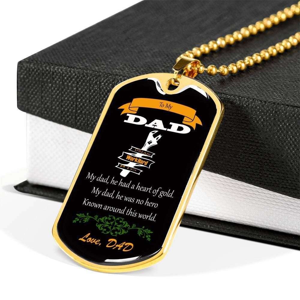Dad Dog Tag Father’S Day Gift, My Dad He Had A Heart Of Gold Dog Tag Military Chain Necklace For Dad Father's Day Rakva