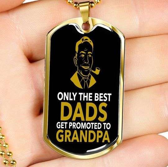 Dad Dog Tag Father’S Day, Only The Best Dads Get Promoted To Grandpa Dog Tag Necklace For Dad Father's Day Rakva
