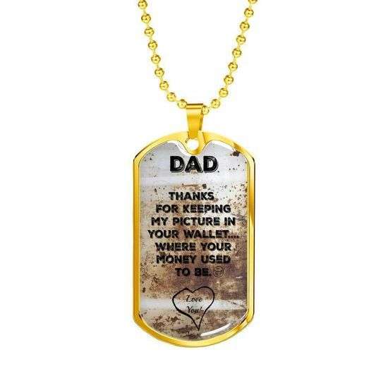 Dad Dog Tag Father’S Day, Thanks For Keeping My Picture In Your Wallet Dog Tag Necklace For Dad Father's Day Rakva