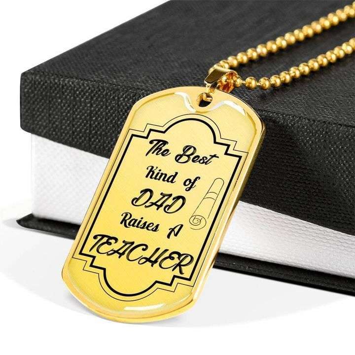 Dad Dog Tag Father’S Day, The Best Kind Of Dad Raises A Teacher Dog Tag Necklace Gift For Dad Father's Day Rakva