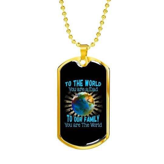Dad Dog Tag Father’S Day, You Are The World Dog Tag Necklace Engraving Gift For Dad Daddy Father's Day Rakva