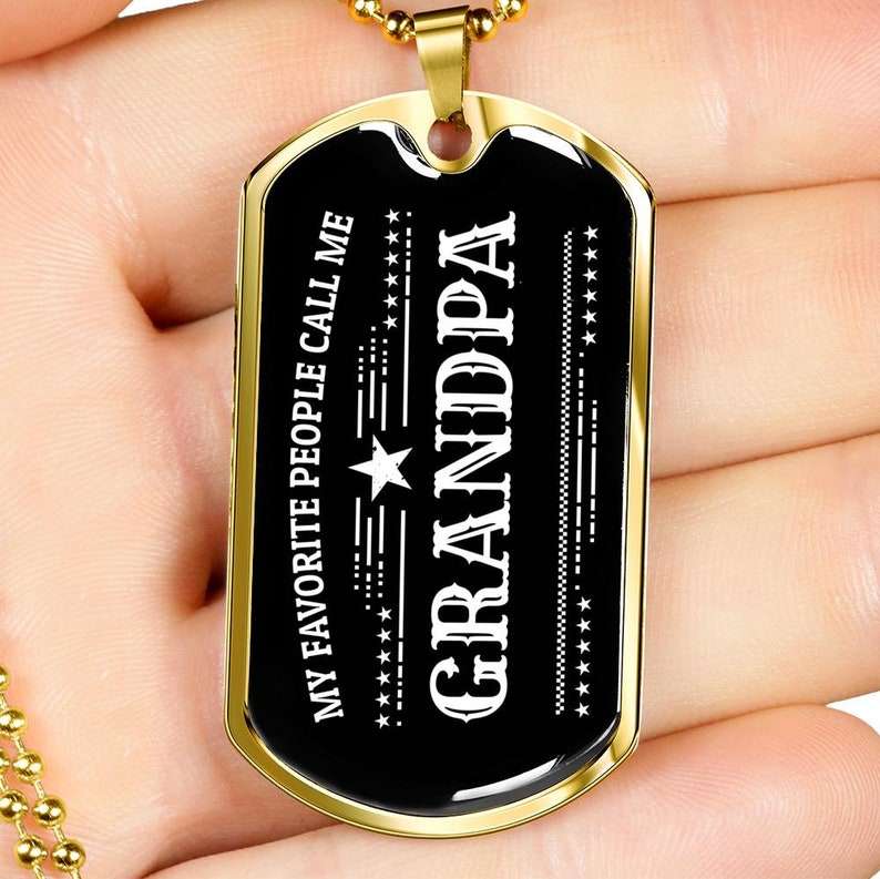 Grandfather Dog Tag, Father’S Day Personalized Gift For Grandfather Military Dog Tag Necklace “ Favorite People Call Me Grandpa Father's Day Rakva