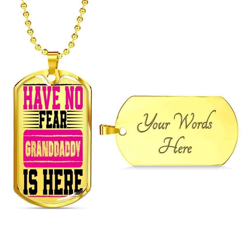 Grandpa Dog Tag, Custom Picture Have No Fear Granddaddy Is Here Dog Tag Military Chain Necklace Dog Tag Rakva
