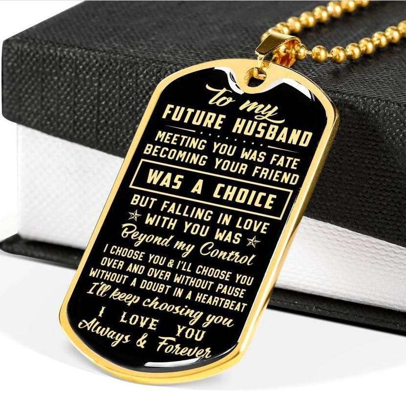 Husband Dog Tag, To Future Husband Meeting You Was Fate Dog Tag Military Chain Necklace Gift For Him Gifts For Husband Rakva