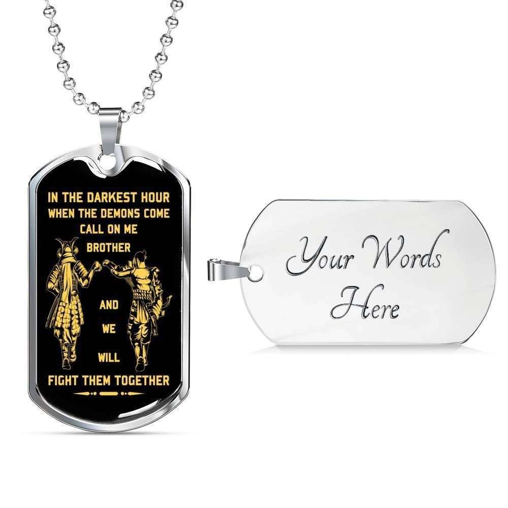 Brother Dog Tag, Samurai Dog Tag Military Chain Necklace For Brother We Will Fight Them Together Gifts For Brother Rakva