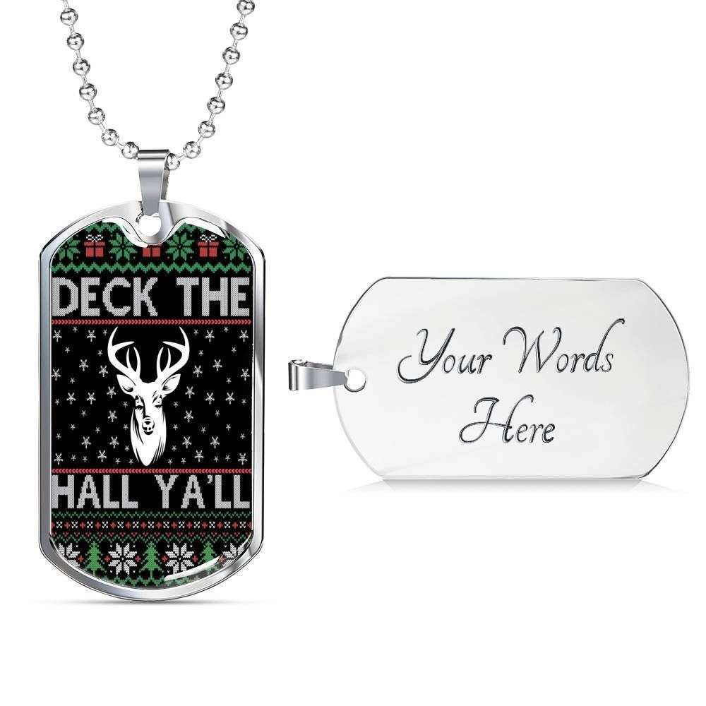 Custom Deck The Hall Ya’Ll Dog Tag Military Chain Necklace Gift For Men Dog Tag Rakva