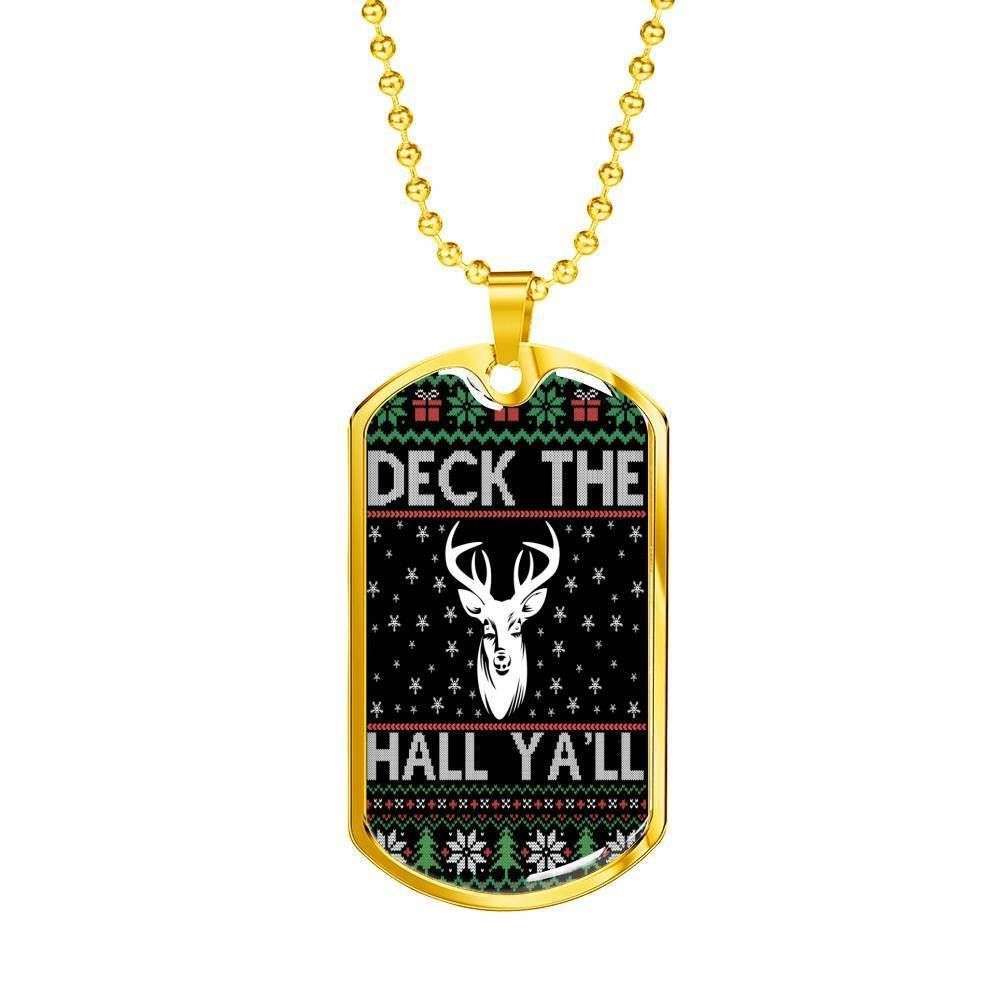 Custom Deck The Hall Ya’Ll Dog Tag Military Chain Necklace Gift For Men Dog Tag Rakva