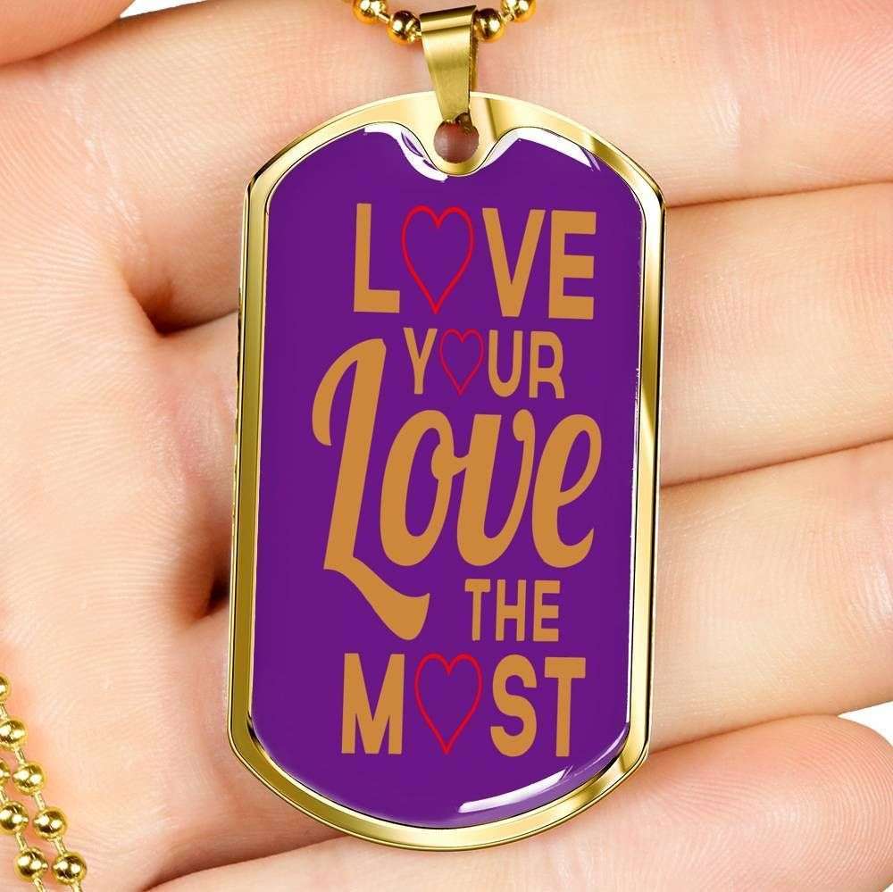 Custom Love Your Love The Most Dog Tag Military Chain Necklace For Girls Dog Tag Rakva