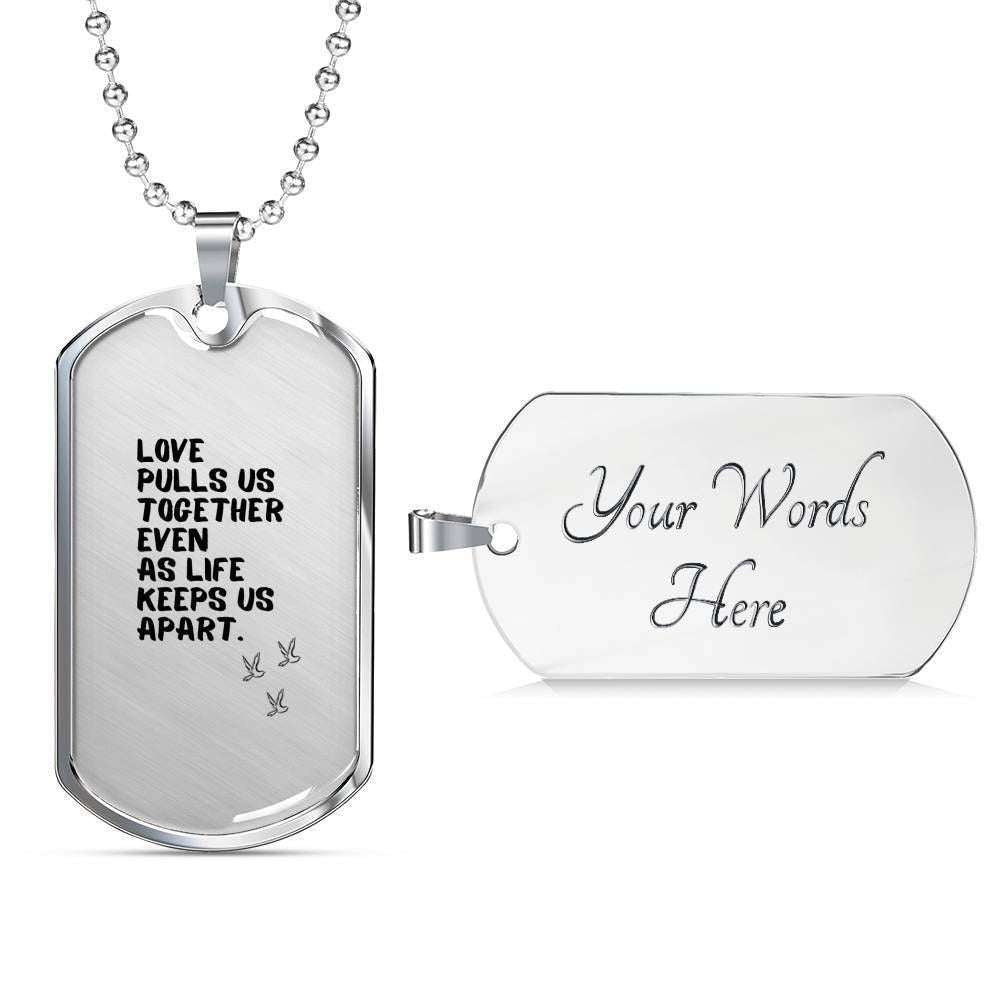 Custom Picture Dog Tag Love Pulls Us Together Dog Tag Military Chain Necklace Gift For Men Rakva