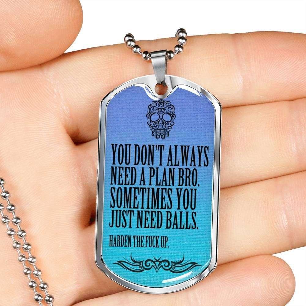 Custom Sometimes You Just Need Balls Dog Tag Military Chain Necklace Dog Tag Rakva