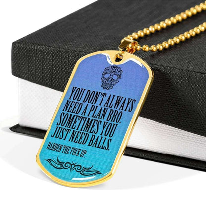 Custom Sometimes You Just Need Balls Dog Tag Military Chain Necklace Dog Tag Rakva