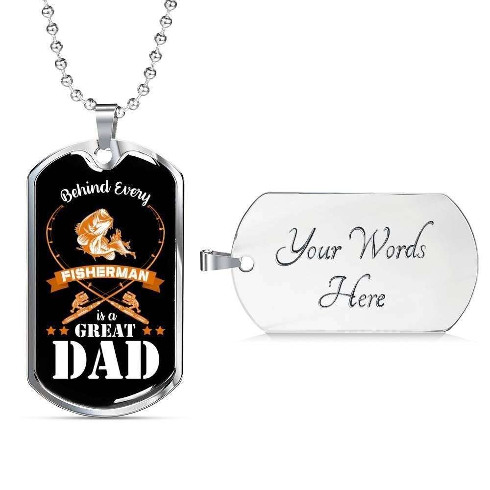 Dad Dog Tag Custom Picture Father’S Day, Behind Every Fisherman Is A Great Dad Necklace Father's Day Rakva