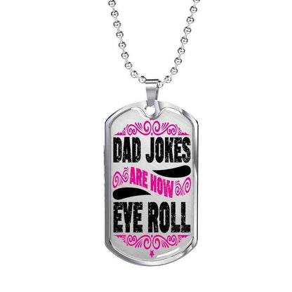 Dad Dog Tag Custom Picture Father’S Day, Dad Jokes Are How Eye Roll Dog Tag Necklace For Dad Father's Day Rakva