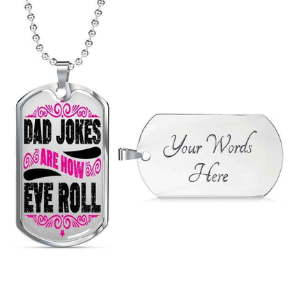 Dad Dog Tag Custom Picture Father’S Day, Dad Jokes Are How Eye Roll Dog Tag Necklace For Dad Father's Day Rakva