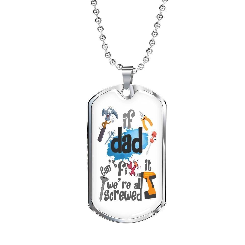 Dad Dog Tag Custom Picture, Father’S Day Dog Tag For Dad We’Re All Screwed Dog Tag Necklace Father's Day Rakva