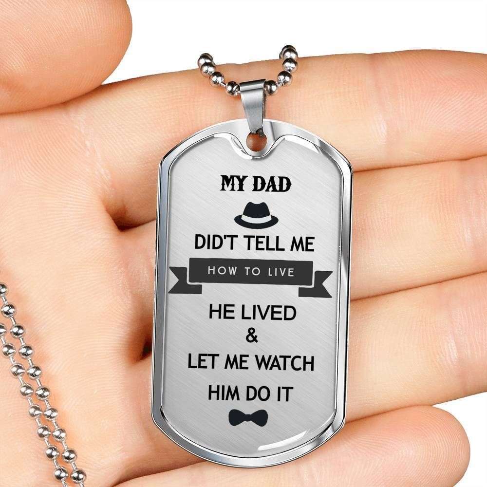 Dad Dog Tag, Custom Picture Father’S Day Gift He Lived And Let Me Watch Dog Tag Military Chain Necklace Giving Dad Dog Tag Father's Day Rakva