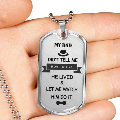 Dad Dog Tag, Custom Picture Father’S Day Gift He Lived And Let Me Watch Dog Tag Military Chain Necklace Giving Dad Dog Tag Father's Day Rakva