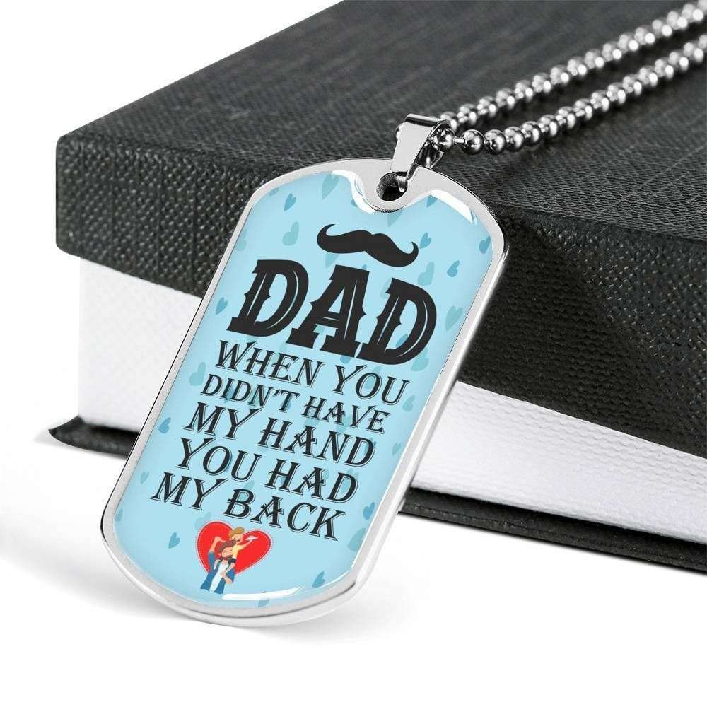 Dad Dog Tag Custom Picture Father’S Day Gift, When You Didn’T Have My Hand Dog Tag Military Chain Necklace Gift For Daddy Father's Day Rakva