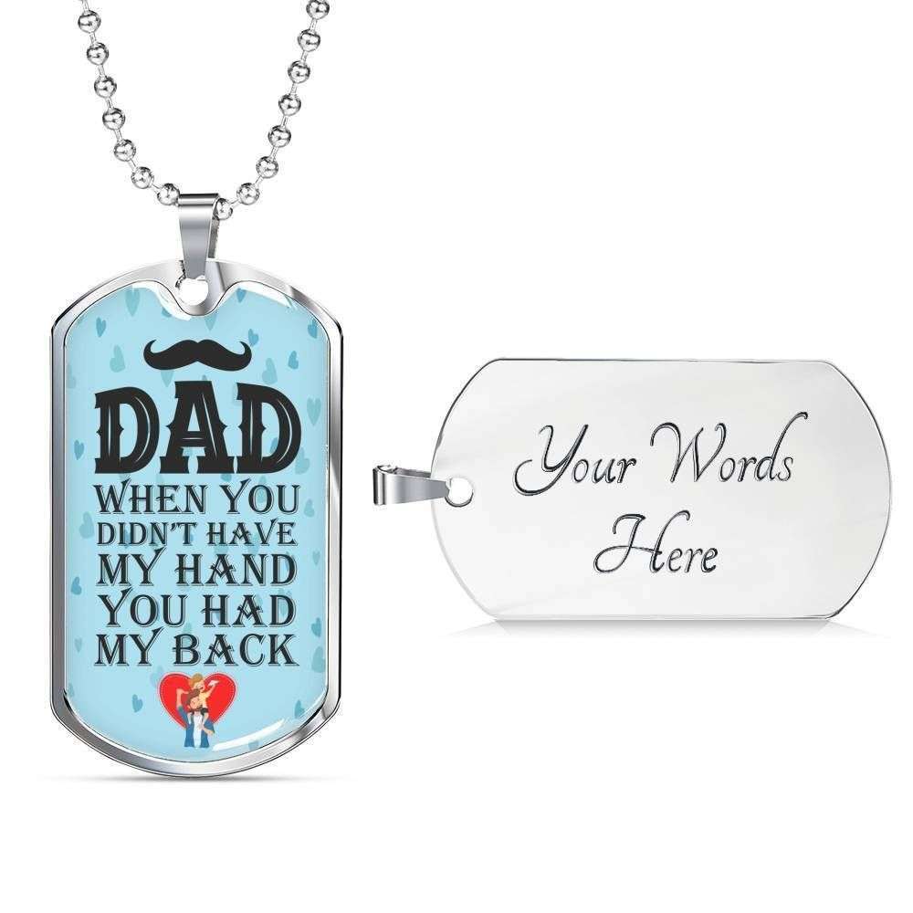 Dad Dog Tag Custom Picture Father’S Day Gift, When You Didn’T Have My Hand Dog Tag Military Chain Necklace Gift For Daddy Father's Day Rakva