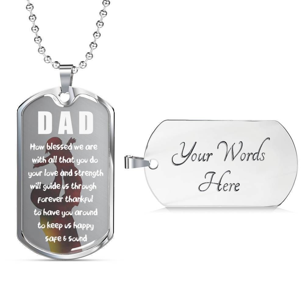 Dad Dog Tag Custom Picture Father’S Day, How Blessedwe Are With All That You Do Dog Tag Necklace For Dad Father's Day Rakva