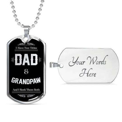 Dad Dog Tag Custom Picture Father’S Day, I Have Two Titles Dad And Grandpaw Dog Tag Necklace For Dad Father's Day Rakva