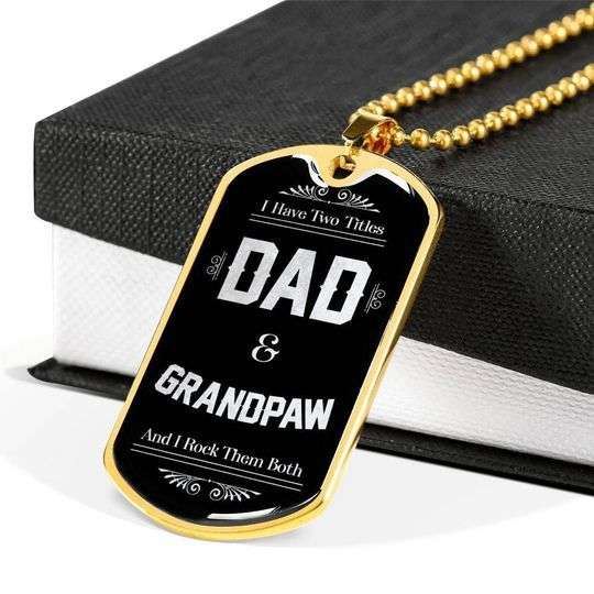 Dad Dog Tag Custom Picture Father’S Day, I Have Two Titles Dad And Grandpaw Dog Tag Necklace For Dad Father's Day Rakva