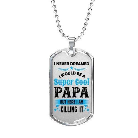 Dad Dog Tag Custom Picture Father’S Day, I Would Be A Super Cool Papa Dog Tag Necklace For Dad Father's Day Rakva
