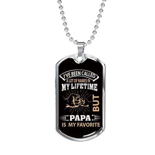 Dad Dog Tag Custom Picture Father’S Day, I’Ve Been Called A Lot Of Names But Papa Is My Favorite Dog Tag Necklace Gift For Dad Father's Day Rakva