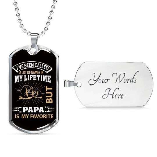 Dad Dog Tag Custom Picture Father’S Day, I’Ve Been Called A Lot Of Names But Papa Is My Favorite Dog Tag Necklace Gift For Dad Father's Day Rakva