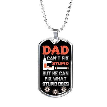 Dad Dog Tag Custom Picture, He Can Fix What Stupid Does Dog Tagfather’S Day Dog Tag For Daddy Rakva