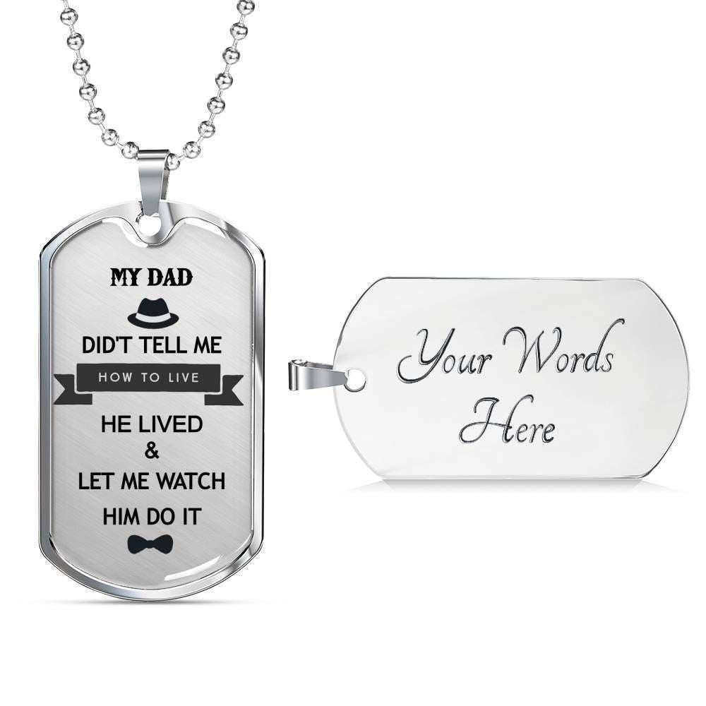 Dad Dog Tag Custom Picture, He Lived And Let Me Watch Dog Tag Necklace Giving Dad Father's Day Rakva