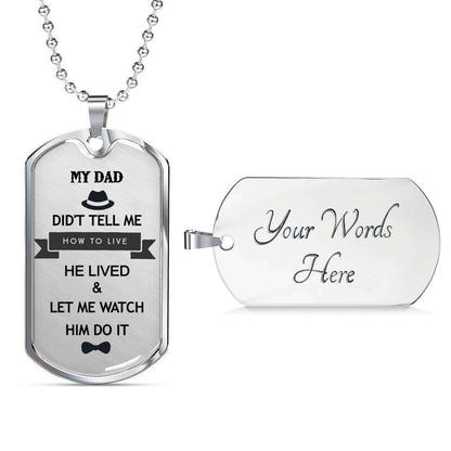 Dad Dog Tag Custom Picture, He Lived And Let Me Watch Dog Tag Necklace Giving Dad Father's Day Rakva