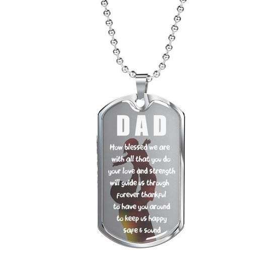 Dad Dog Tag Custom Picture, How Blessed We Are With All That You Do Dog Tag Necklace For Dad Father's Day Rakva