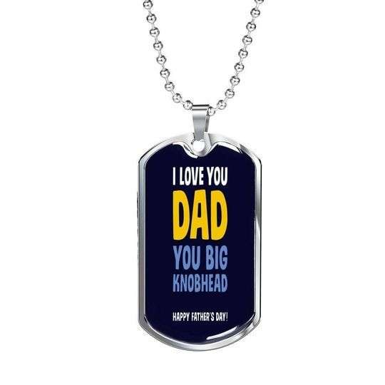 Dad Dog Tag Custom Picture, I Love You Dad You Big Knobhead Dog Tag Necklace For Dad Father's Day Rakva
