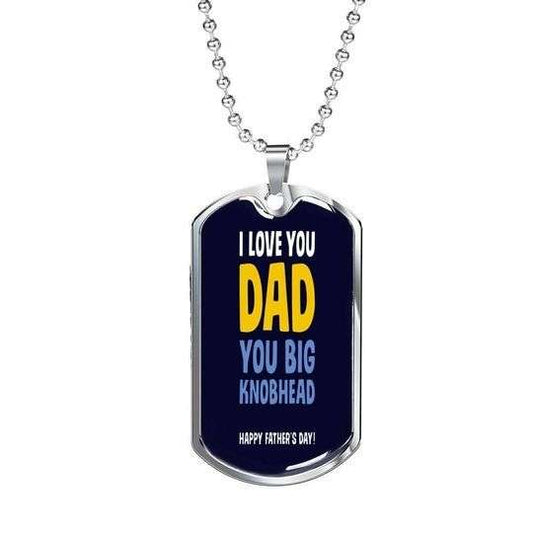 Dad Dog Tag Custom Picture, I Love You Dad You Big Knobhead Dog Tag Necklace For Dad Father's Day Rakva