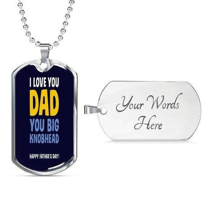 Dad Dog Tag Custom Picture, I Love You Dad You Big Knobhead Dog Tag Necklace For Dad Father's Day Rakva