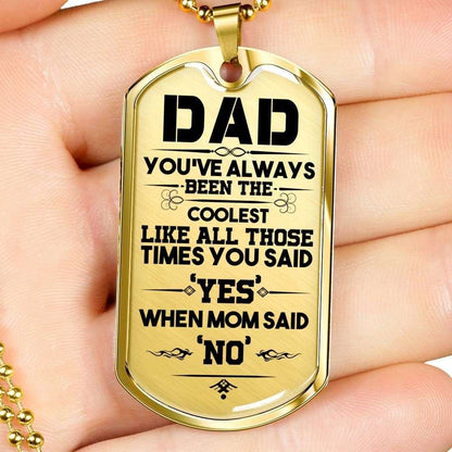 Dad Dog Tag Father’S Day Gift, Custom Dad You’Ve Always Been The Coolest Dog Tag Military Chain Necklace Dog Tag Father's Day Rakva