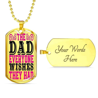 Dad Dog Tag Father’S Day Gift, Custom The Dad Everyone Wishes They Had Dog Tag Military Chain Necklace Giving Dad Dog Tag Father's Day Rakva