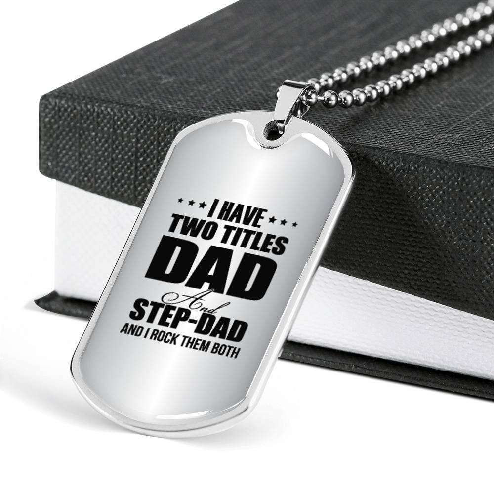 Dad Dog Tag Father’S Day Gift, I Have Two Titles Dog Tag Military Chain Necklace Gift For Dad Dog Tag Father's Day Rakva