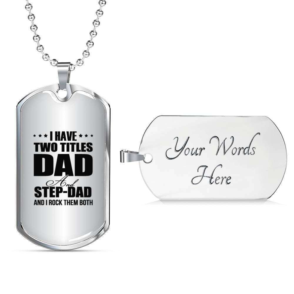 Dad Dog Tag Father’S Day Gift, I Have Two Titles Dog Tag Military Chain Necklace Gift For Dad Dog Tag Father's Day Rakva