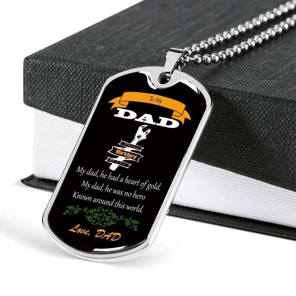 Dad Dog Tag Father’S Day Gift, My Dad He Had A Heart Of Gold Dog Tag Military Chain Necklace For Dad Father's Day Rakva