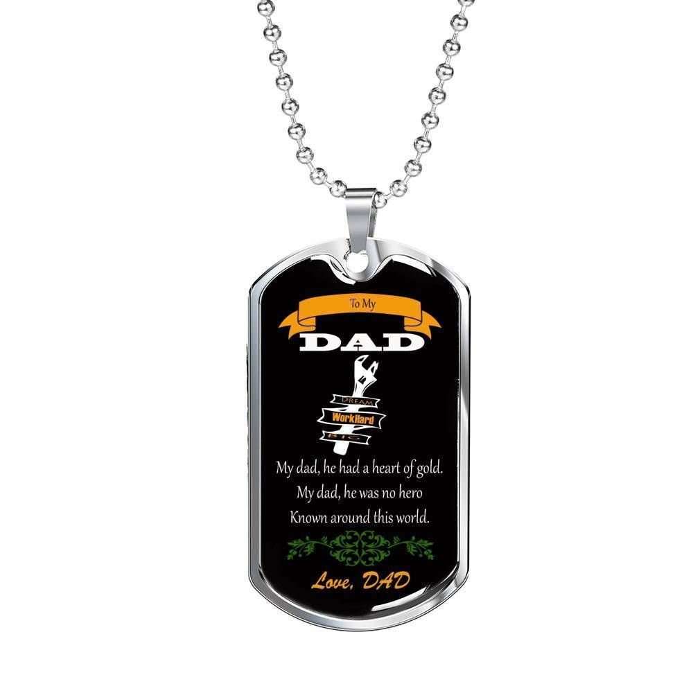 Dad Dog Tag Father’S Day Gift, My Dad He Had A Heart Of Gold Dog Tag Military Chain Necklace For Dad Father's Day Rakva