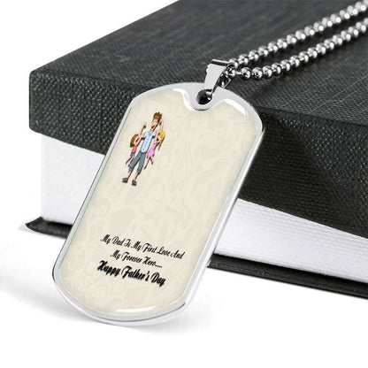 Dad Dog Tag Father’S Day Gift, My Dad My First Love And Forever Dog Tag Military Chain Necklace For Dad Father's Day Rakva