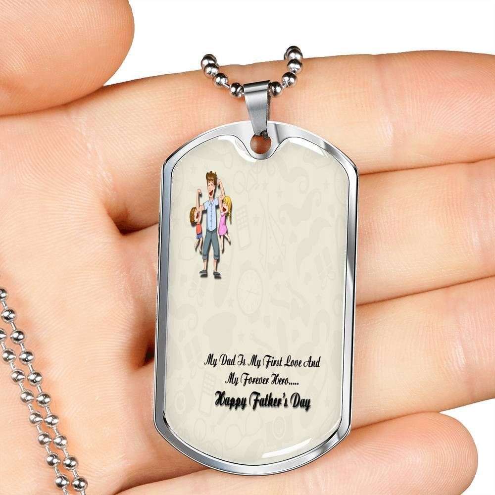 Dad Dog Tag Father’S Day Gift, My Dad My First Love And Forever Dog Tag Military Chain Necklace For Dad Father's Day Rakva