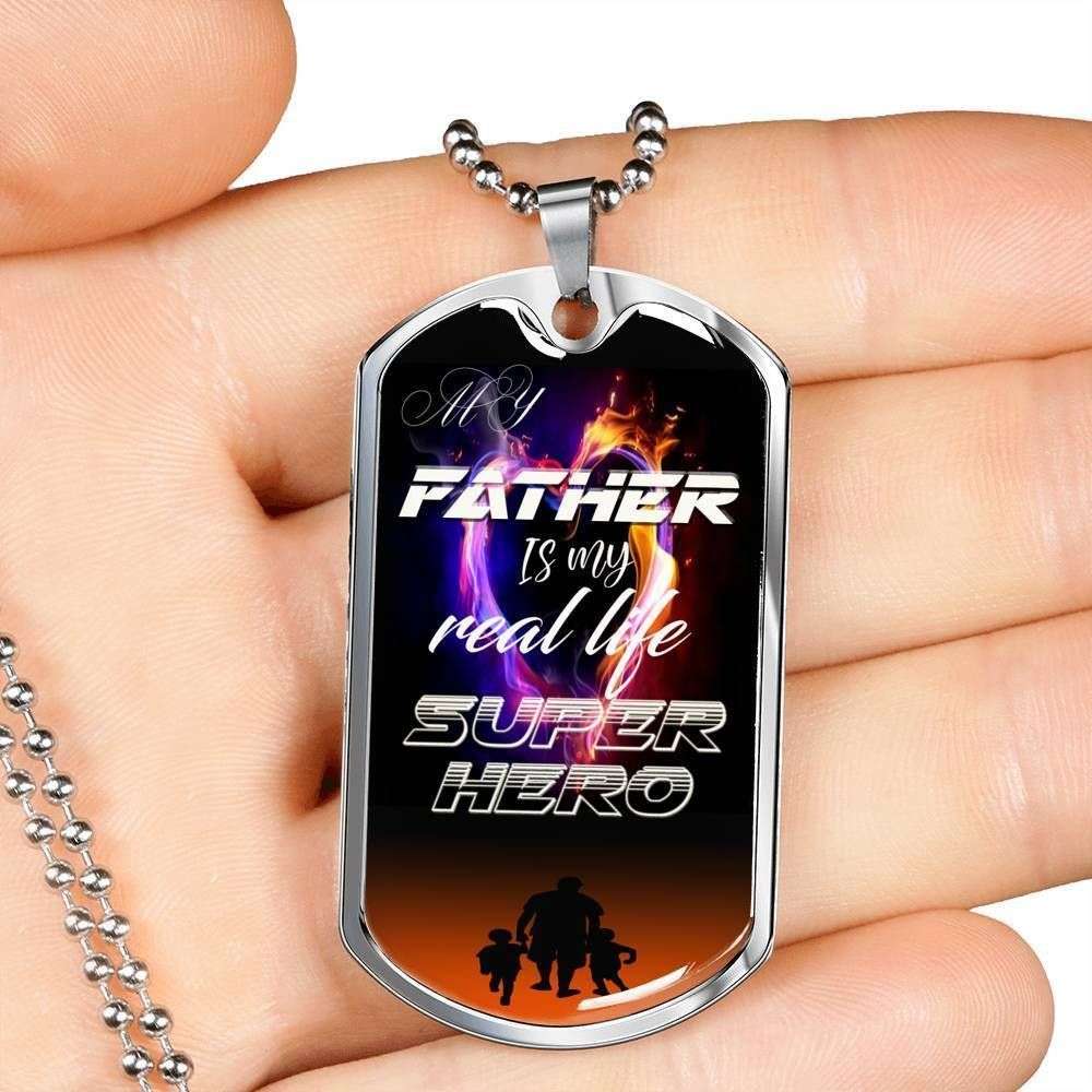 Dad Dog Tag Father’S Day Gift, My Father Is My Real Life Super Hero Dog Tag Military Chain Necklace For Dad Father's Day Rakva